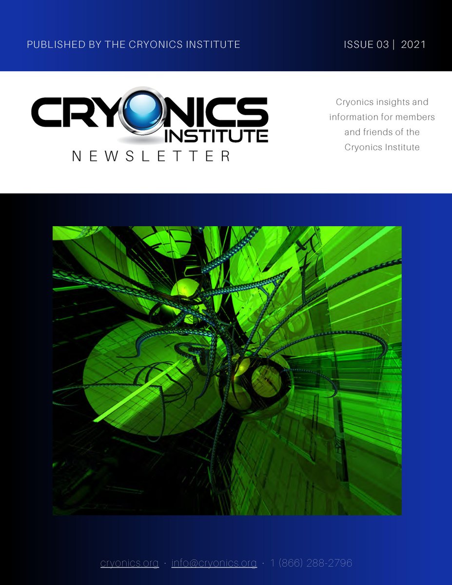 THE CRYONICS INSTITUTE NEWSLETTER ISSUE 03, 2021 #cryonics #future #lifeextension cryonics.org/images/uploads…