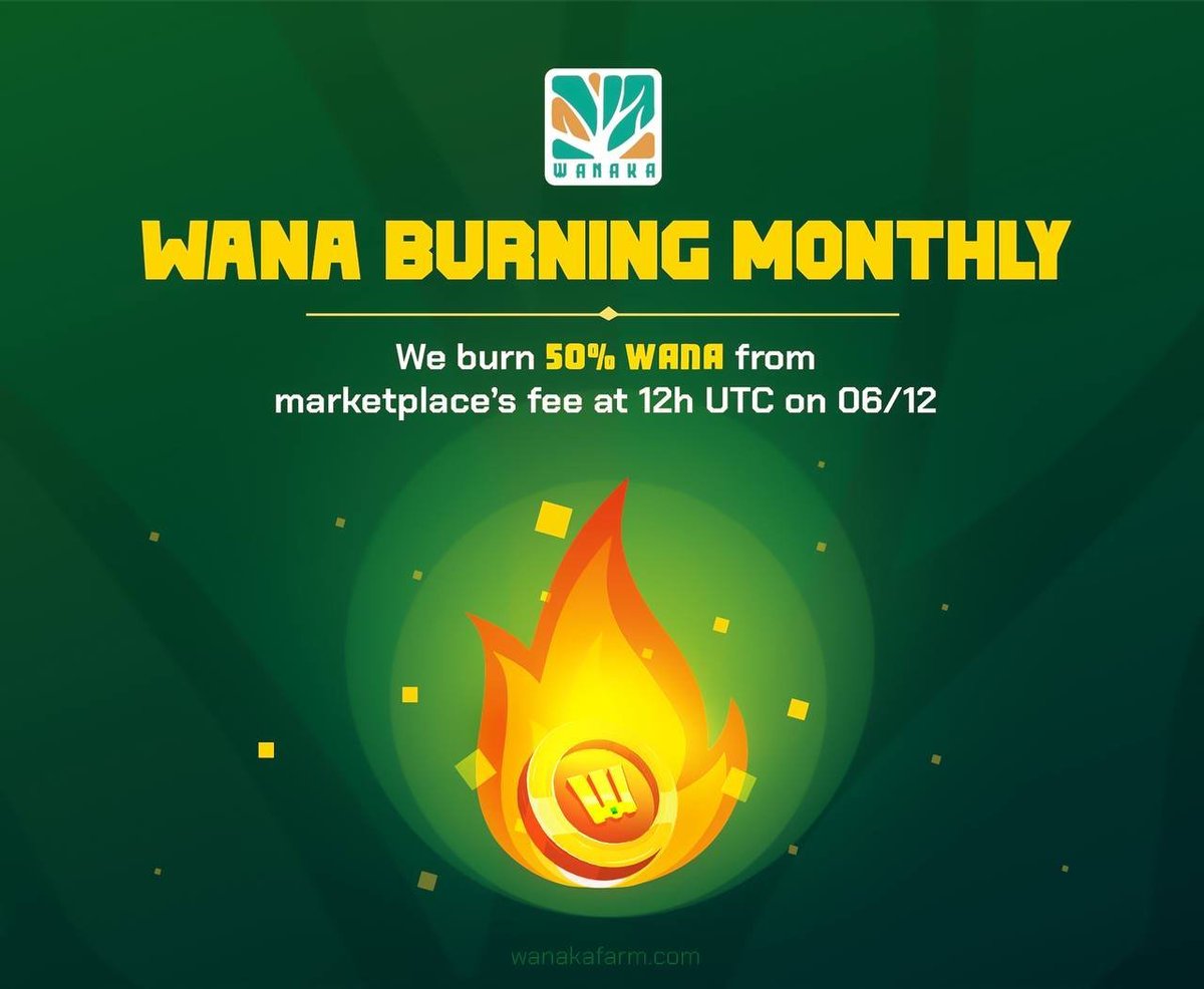 Wanaka_Farm's tweet image. We will burn 50% $WANA from the marketplace’s fee at 12h UTC on the 6th dec and will continue the burning event monthly.