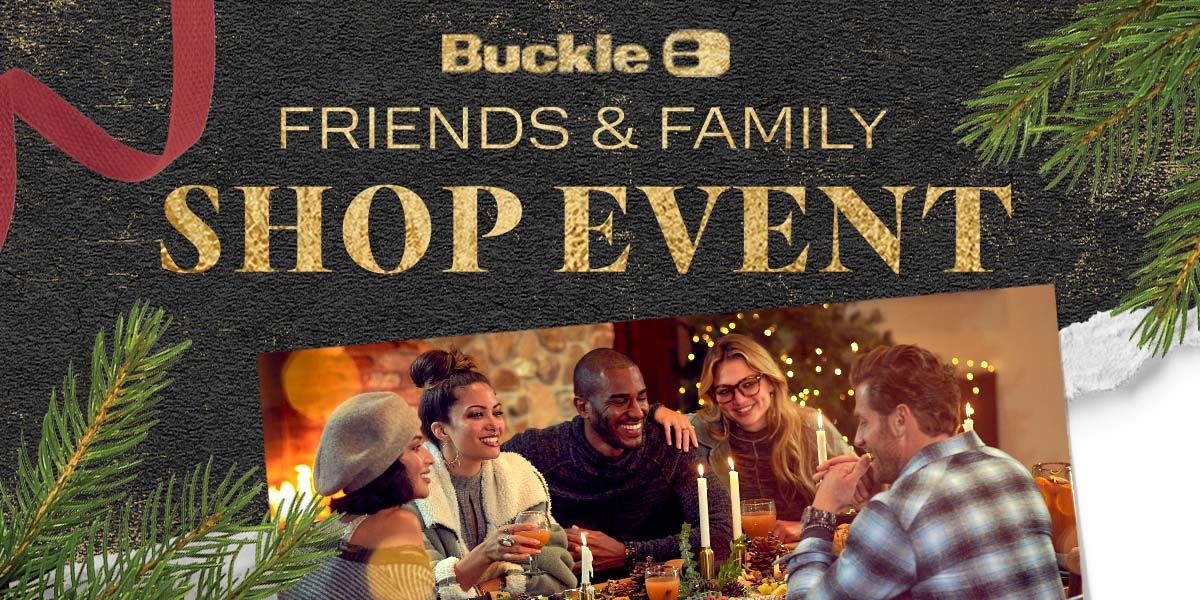 Head to your local Buckle store on December 5 to enjoy sale on sale styles, bonus points, and more.