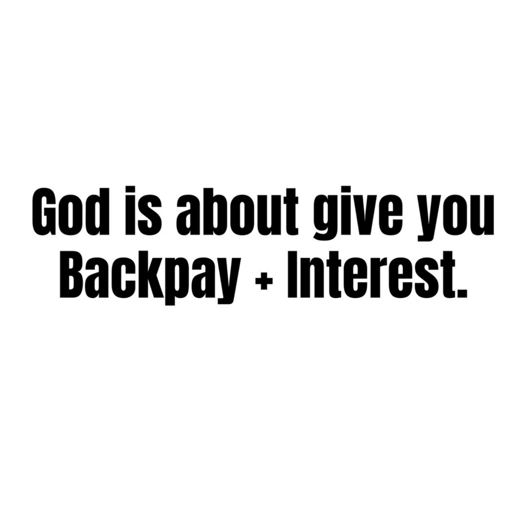 lashandagary's tweet image. God is about give you #Backpay + #Interest.🖤🙌😭