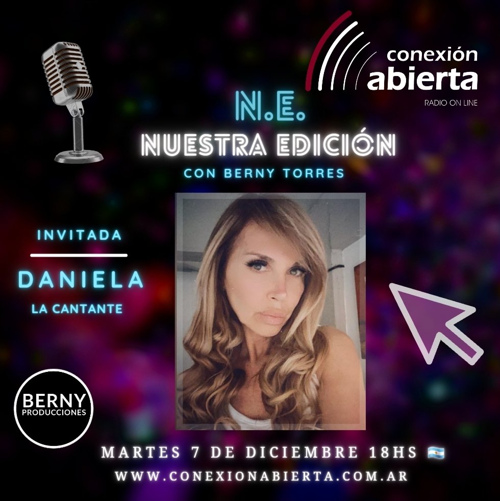 🎙Martes 7 de diciembre a las 18 hs 🇦🇷 en N.E. NUESTRA EDICIÓN por <a href="/conexionabierta/">CONEXIÓN ABIERTA</a> conversaremos con #DanielaCantante
📲 bernyproducciones.com
📲 conexionabierta.com.ar
Muchas gracias