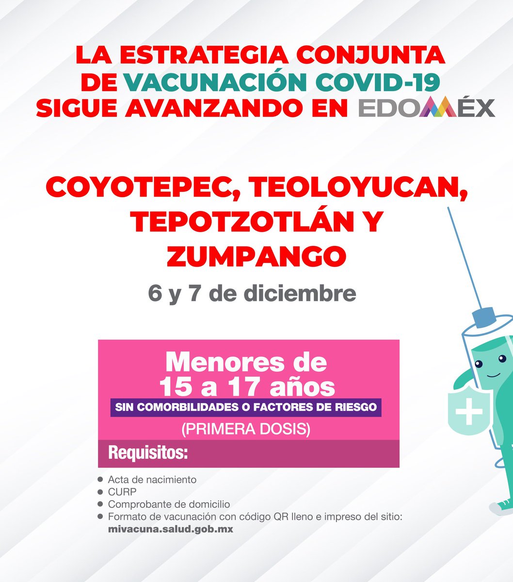alfredodelmazo's tweet image. El 6 y 7 de diciembre aplicaremos la primera dosis a menores de 15 a 17 años en #Coyotepec, #Teoloyucan, #Tepotzotlán y #Zumpango. #EstrategiaDeVacunación