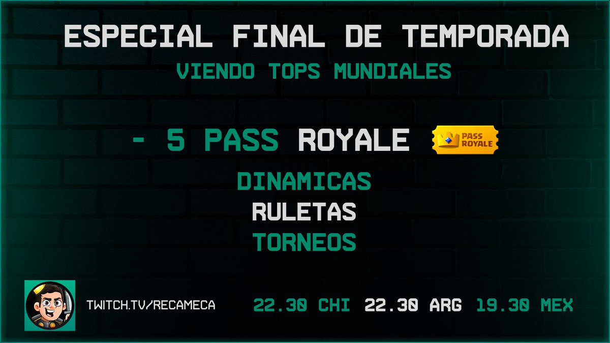 🏆 ESPECIAL FINAL DE TEMPORADA 

🔥 VIENDO TOPS MUNDIALES + DINÁMICAS 
💸 X5 PASS ROYALE PARA REGALAR!

📺 twitch.tv/recameca

♥ SACAREMOS UN GANADOR DE PASS ENTRE LOS RT 🔃