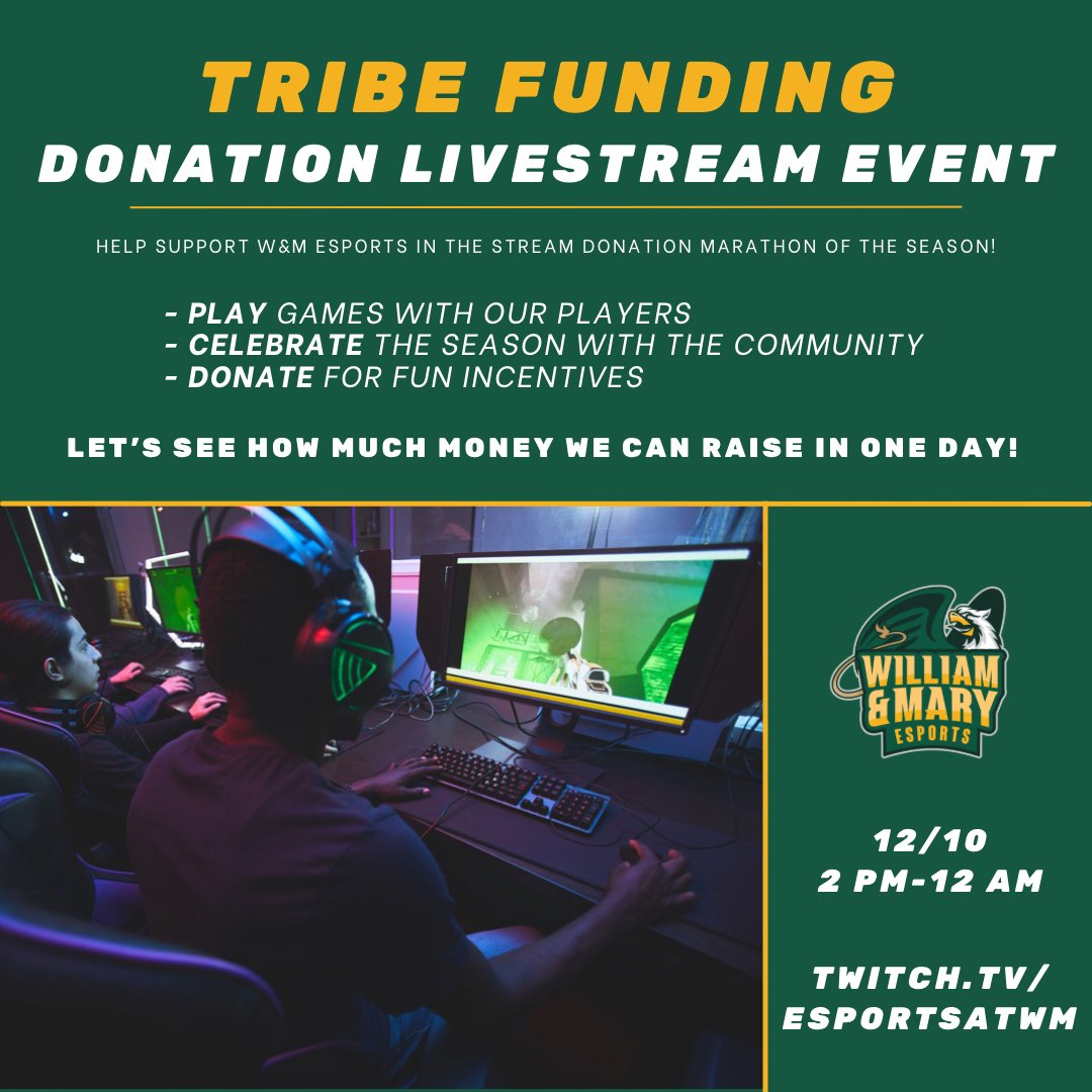 Celebrate the last day of class with W&amp;M Esports! We'll be hosting a 10-Hour Long Last Day of Classes Twitch Marathon stream to help raise money for our Tribe Funding initiative! You can check out the stream on December 10 at twitch.tv/esportsatwm.