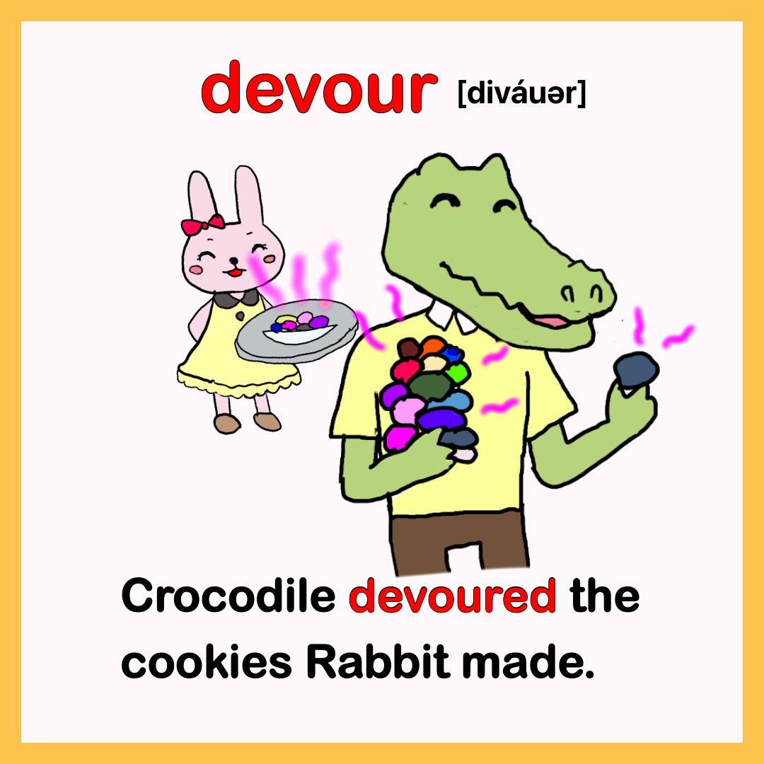 chirin_mama's tweet photo. 🌻イラストで覚える英単語(英検１級編)🌻

☑️復習編

devour (v. 〜をむさぼり食う)

=  to eat something quickly because you are very hungry

ワニの胃袋強し…？

#ちーりんmamaイラストで覚える英単語　#ejb19 https://t.co/cwnO7UIe1G