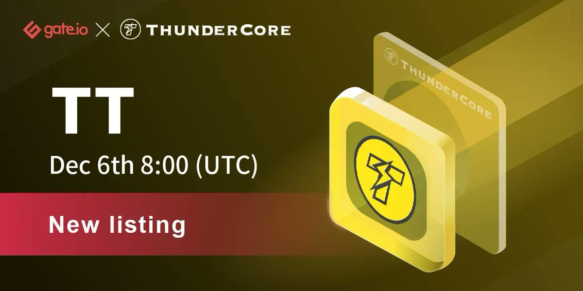 Gate's tweet photo. New Listing On #Gateio @ThunderProtocol

Trading Pairs: $TT / $USDT
                          $TT / $ETH

Trading Starts: 08:00, Dec 6th (UTC)

Trade via USDT: https://t.co/USjYkaUzHm
Trade via ETH: https://t.co/UggEPajGjP
Details: https://t.co/3g3VXPmlh5

#Newlisting #Startup https://t.co/hjuRZ8CpB7