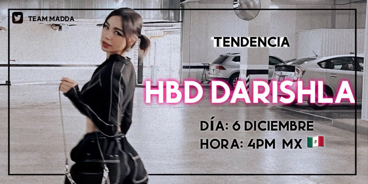 TeamMadda's tweet photo. —Tendencia 
hoy 6 de diciembre a las 4:00 PM hora Ciudad de México se realizará la tendencia para celebrar el cumple de @darianrojascc 🇲🇽 https://t.co/zOEAAsrRUK