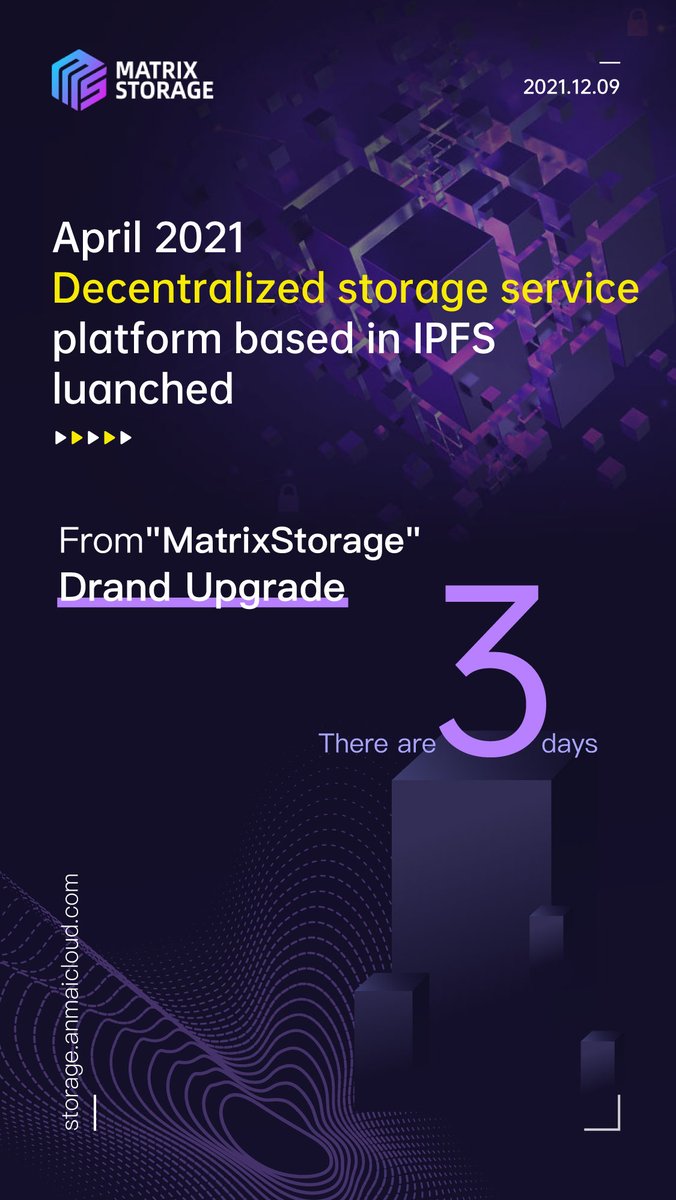 MatrixStorage's tweet photo. 💫3 days left! 

Our brand upgrates is approaching🙌

MatrixStorage V1.0.0 was launched On April 22, 2021. 
During this 7 months' journey, we've strived to introduce more users to use stable and reliable IPFS decentralized storage services effectively! @IPFS @juanbenet https://t.co/dJGY2AibxK
