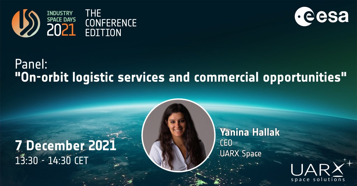 uarxspace's tweet image. Our CEO Yanina Hallak (@spacelittlegirl) will participate in the online panel &quot;on-orbit logistics services and commercial opportunities&quot; organized by the @esa as part of the Industry Space Days. Tune in: Dec 7th, 2021 13.30-14.30 CET
#spacetransportation #yourrideinspace #ISD2021