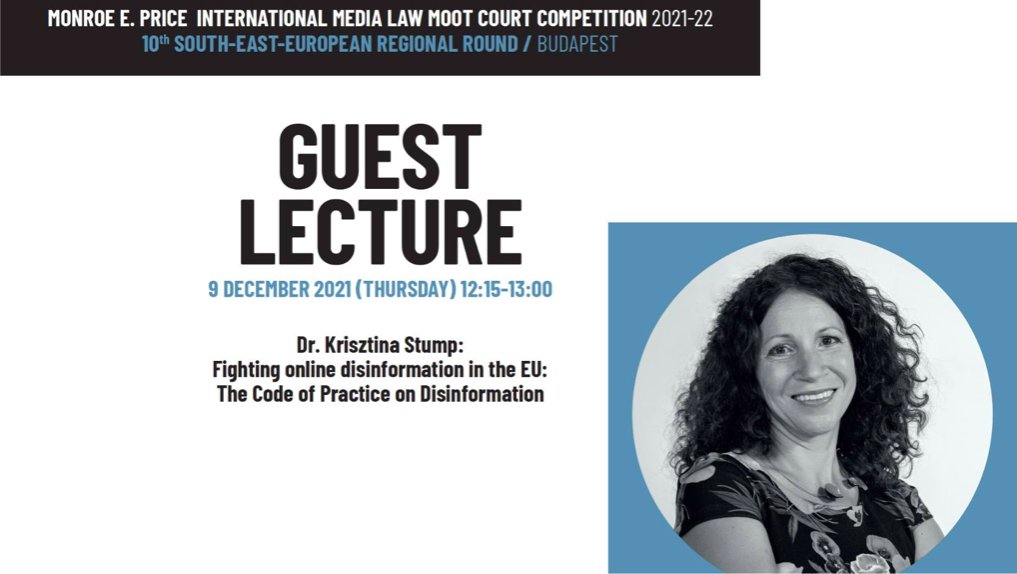 MediaMoot's tweet photo. All members of the Moot community are invited! 

Guest lecture #2 at the SE European Round of the #PriceMoot by Dr Krisztina Stump: Fighting online disinformation in the EU: The Code of Practice on Disinformation, Dec 9, 2021 12:00 CET. For more info: https://t.co/mNPlMxPS1O https://t.co/Mr55hAk0Tf