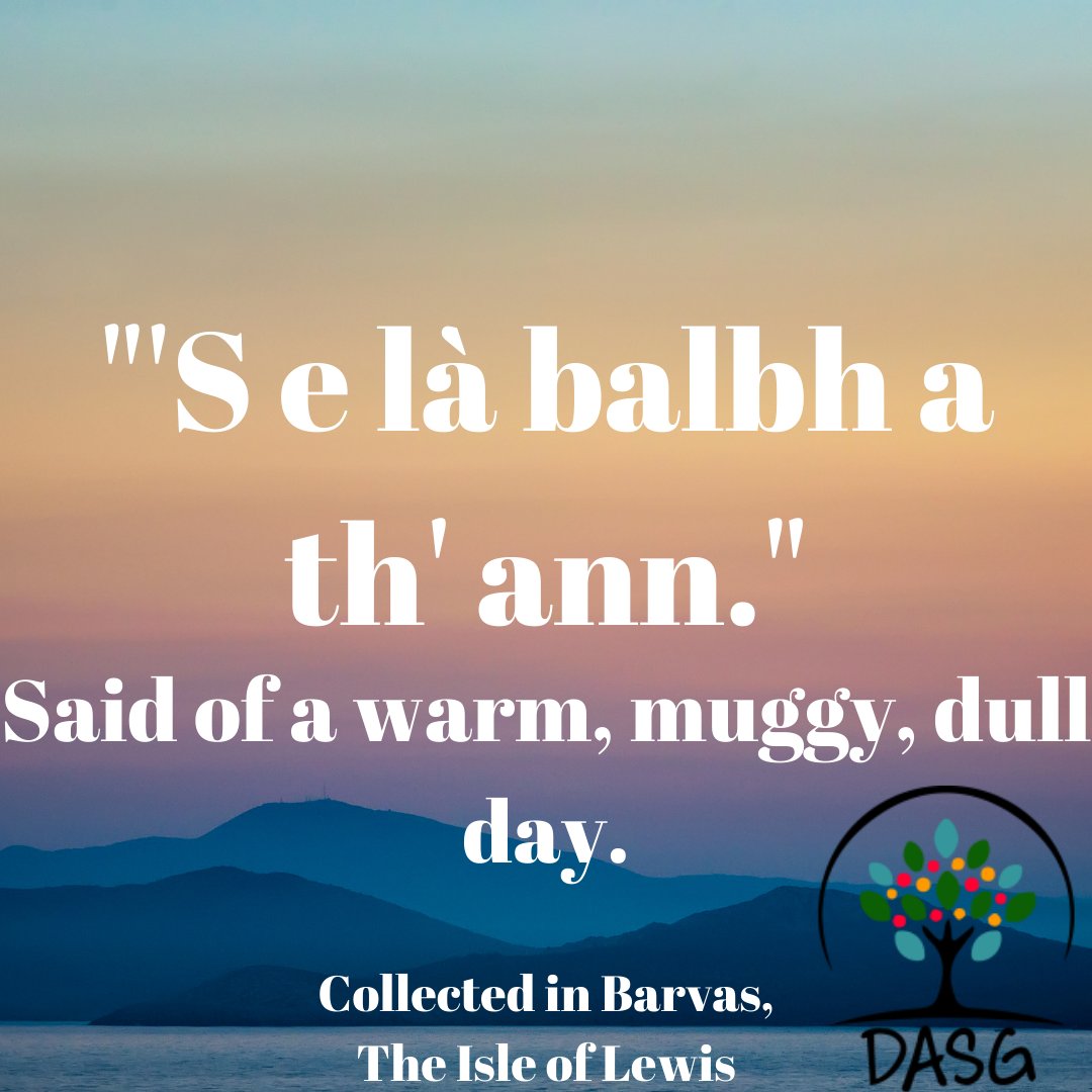 DASG_Glaschu's tweet photo. https://t.co/7yqdc413rL
🌫️
"'S E LÀ BALBH A TH' ANN"
-
SAID OF A WARM, MUGGY, DULL DAY
😴
#balbh #mùganach #fuar #reòite #fuachd #cold #frozen #coldness #aingealach
❄️
#Barbhas #Barvas #Leòdhas #TheIsleofLewis
#Gàidhlig #Gaelic
#DigitalArchiveofScottishGaelic #DASG https://t.co/NFvyd4PlvA