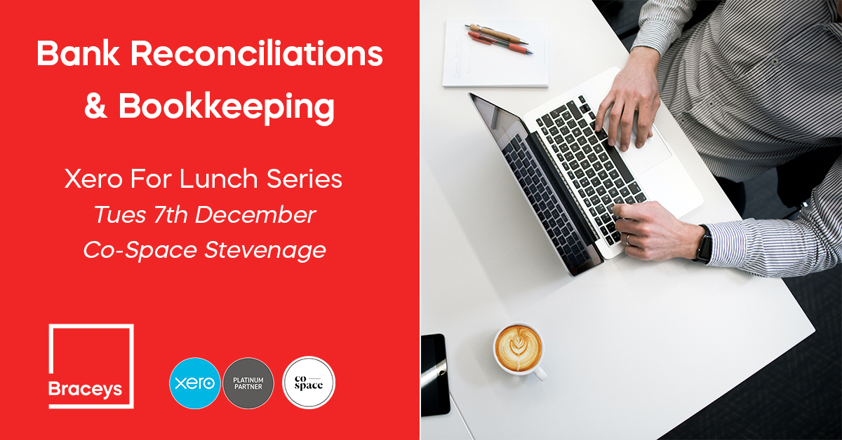 Our ‘Xero for Lunch’ series kicks off tomorrow at Co-Space Stevenage and we have a couple of spaces remaining. If you are based in the Stevenage area, come and join us for the first event, ‘Bank Reconciliations and Book Keeping'. Email mail@braceys-accountants.co.uk to register.