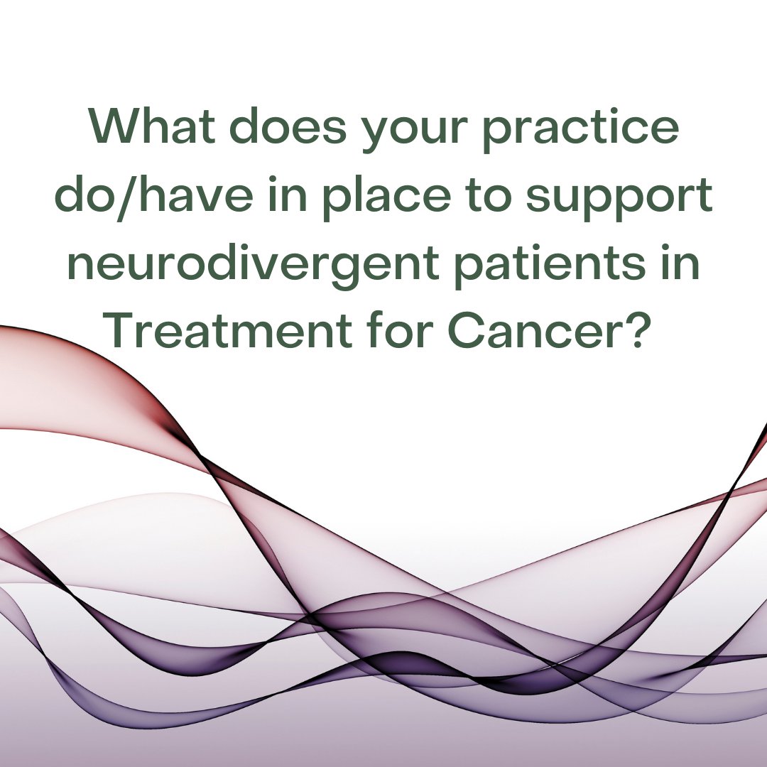 If you are in #oncology, and you have a moment - would you consider answering this question?  I'm writing a workshop. 

Thanks! #oncology #neurodivergent #asd #cancer #breastcancer