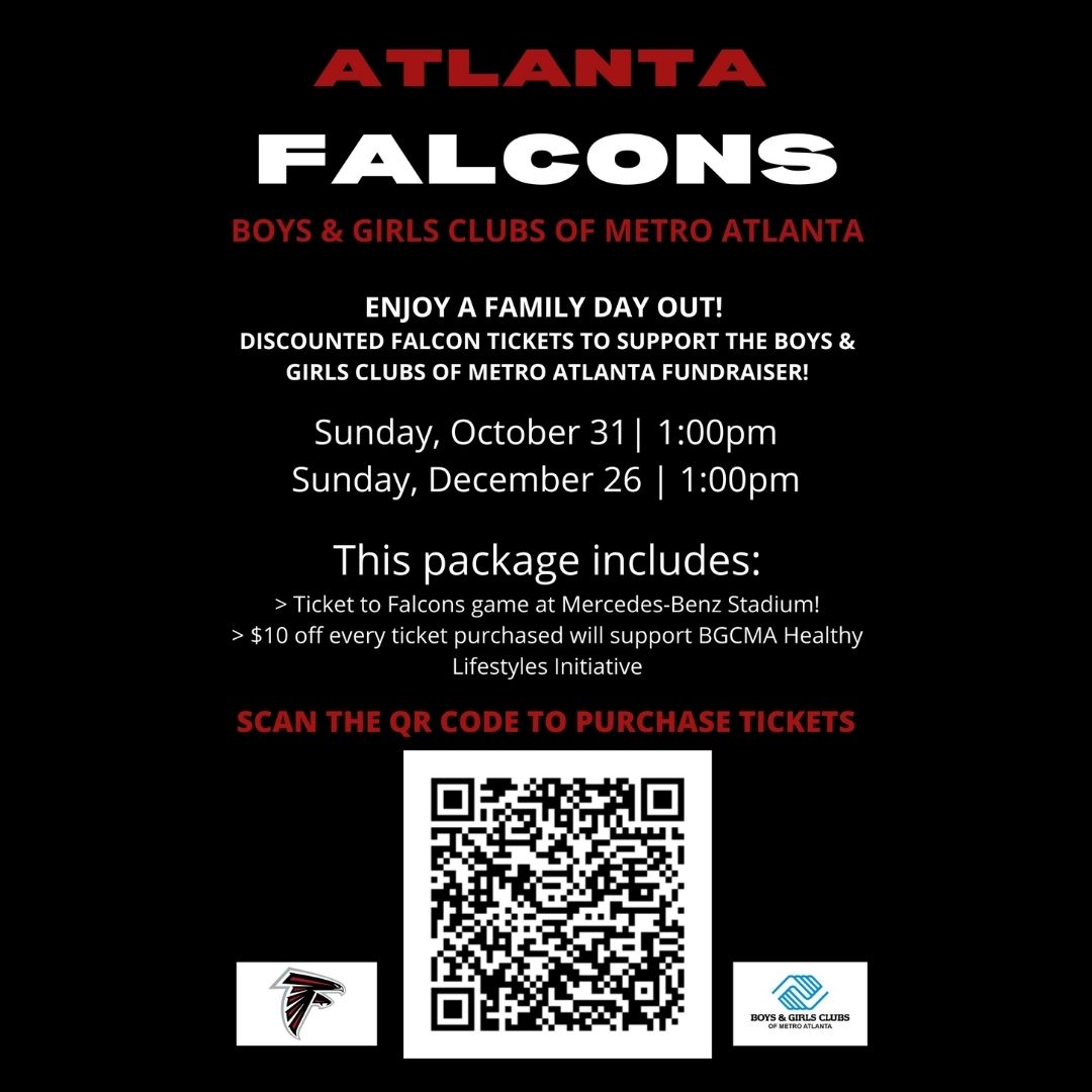Boys & Girls Clubs of Metro Atlanta (@bgcma_clubs) on Twitter photo Enjoy a Family Day Out 🏈with discounted tickets to an
<a href="/AtlantaFalcons/">Atlanta Falcons</a> game in support of Boys & Girls Clubs of Metro Atlanta! Scan the QR Code below to get your tickets to the Dec 26th game at the <a href="/MercedesBenz/">Mercedes-Benz</a> Stadium!
#bgcmatl #atlantafalcons Enjoy a Family Day Out 🏈with discounted tickets to an
<a href="/AtlantaFalcons/">Atlanta Falcons</a> game in support of Boys & Girls Clubs of Metro Atlanta! Scan the QR Code below to get your tickets to the Dec 26th game at the <a href="/MercedesBenz/">Mercedes-Benz</a> Stadium!
#bgcmatl #atlantafalcons