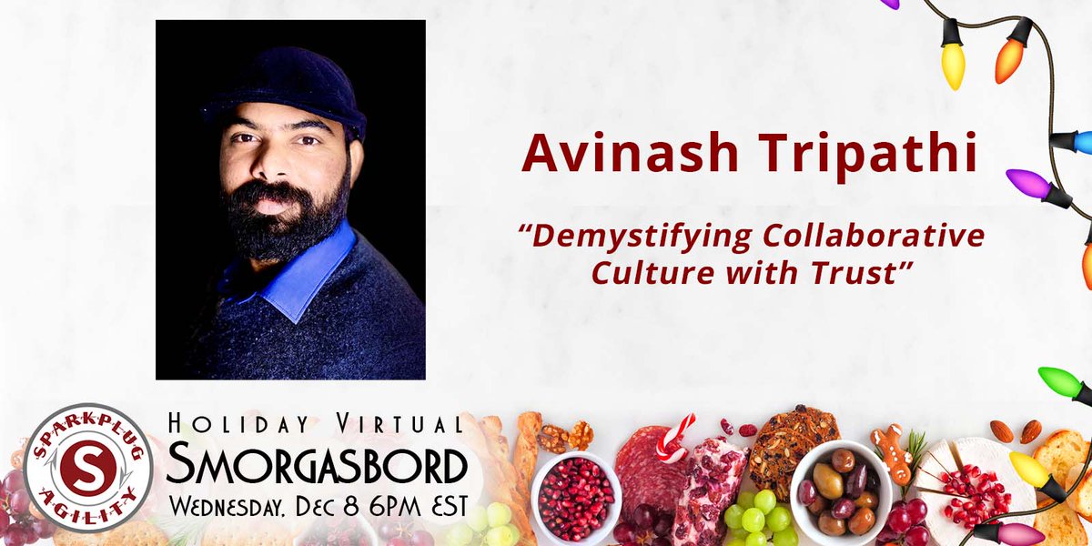 Announcing our final special guest for this week's smorgasbord, <a href="/NashTripathi/">Nash</a>! Nash's topic is "Demystifying Collaborative culture with Trust."  Check out a description of his and our other guests' talks, and RSVP for the event at sparkplugagility.com/holidaymeetup