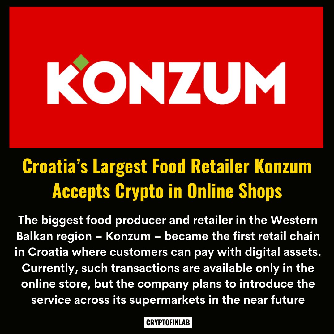 CryptoFinLab's tweet photo. Croatia’s Largest Food Retailer Konzum Accepts Crypto in Online Shops
#Cryptoadoption #WazirXWarriors https://t.co/OeX8ANJoAb