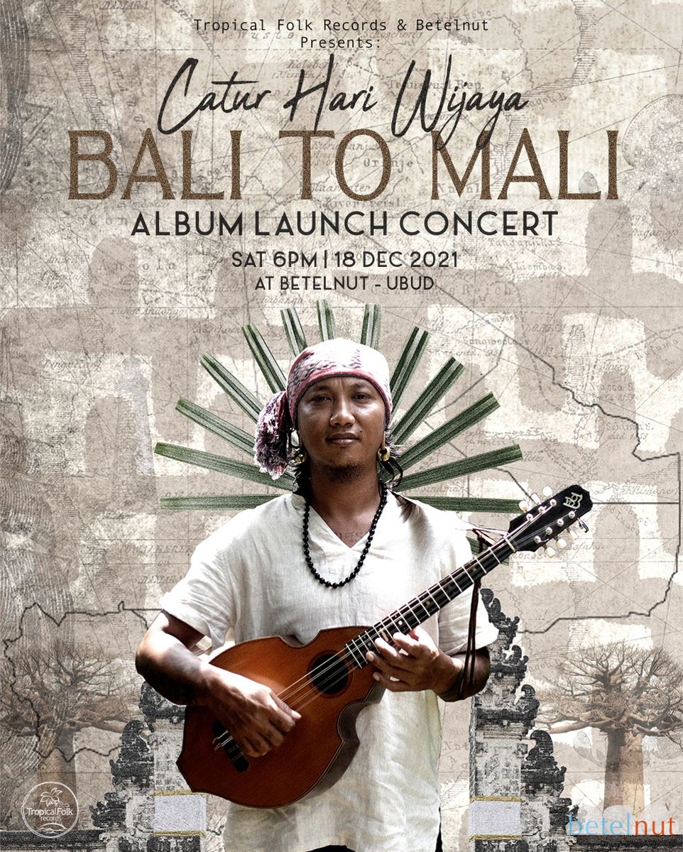 Catur Hari Wijaya, Bali to Mali- Album Launch Concert, Sat. 18 Dec - mailchi.mp/29386653c27c/u…