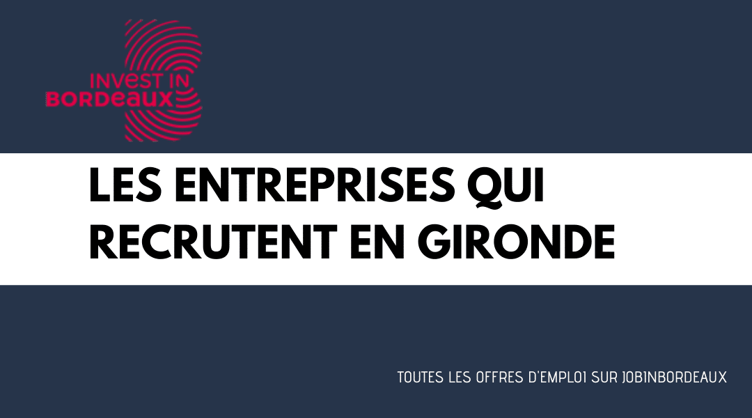 InvestinBx's tweet photo. Ces entreprises qui font l’économie de Bordeaux et de la Gironde et qui recrutent en décembre 2021 https://t.co/Lq3JbxOKK3 https://t.co/ngcK3GFHAS