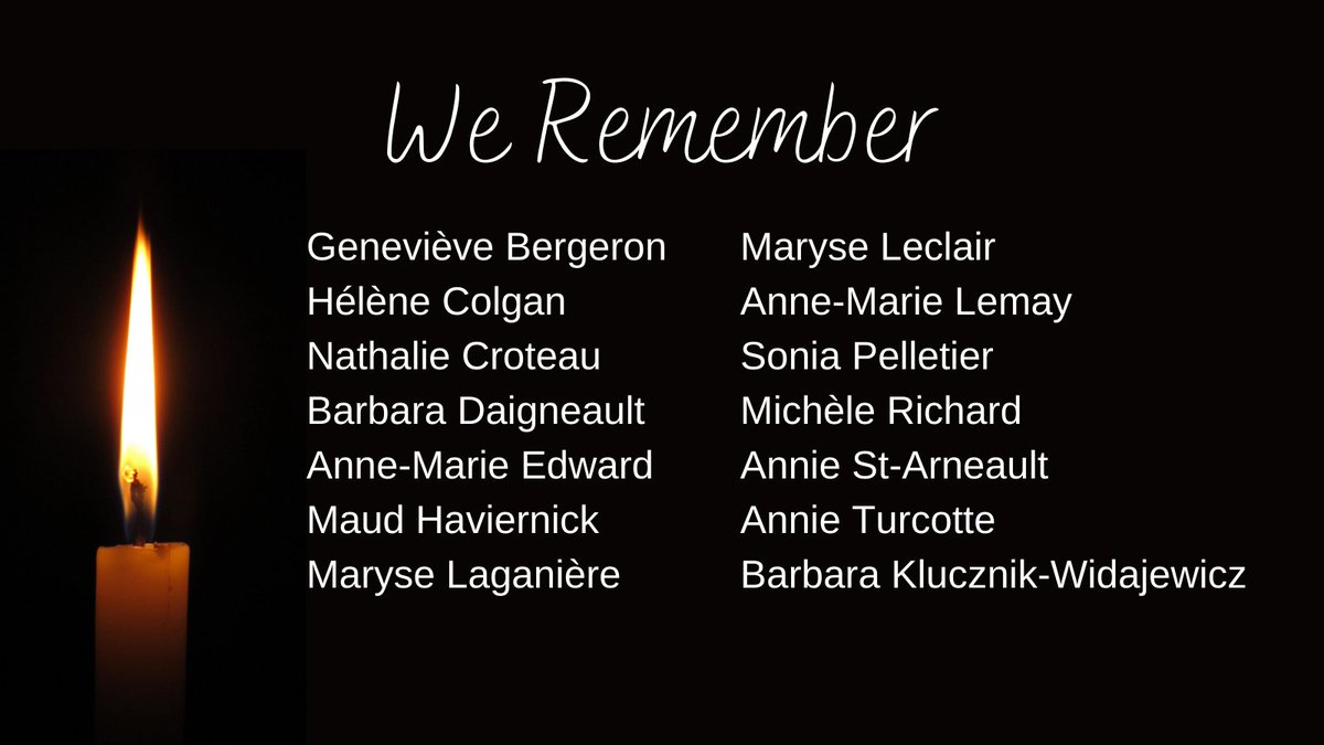 Dec 6 1989: 14 women were murdered – an act of gender-based violence - at l'École Polytechnique de Montréal, in the name of ‘fighting feminism'. 

We grieve &amp; honour each of these 14 women, acknowledge the ongoing trauma survivors experience, &amp; renew commitments for change