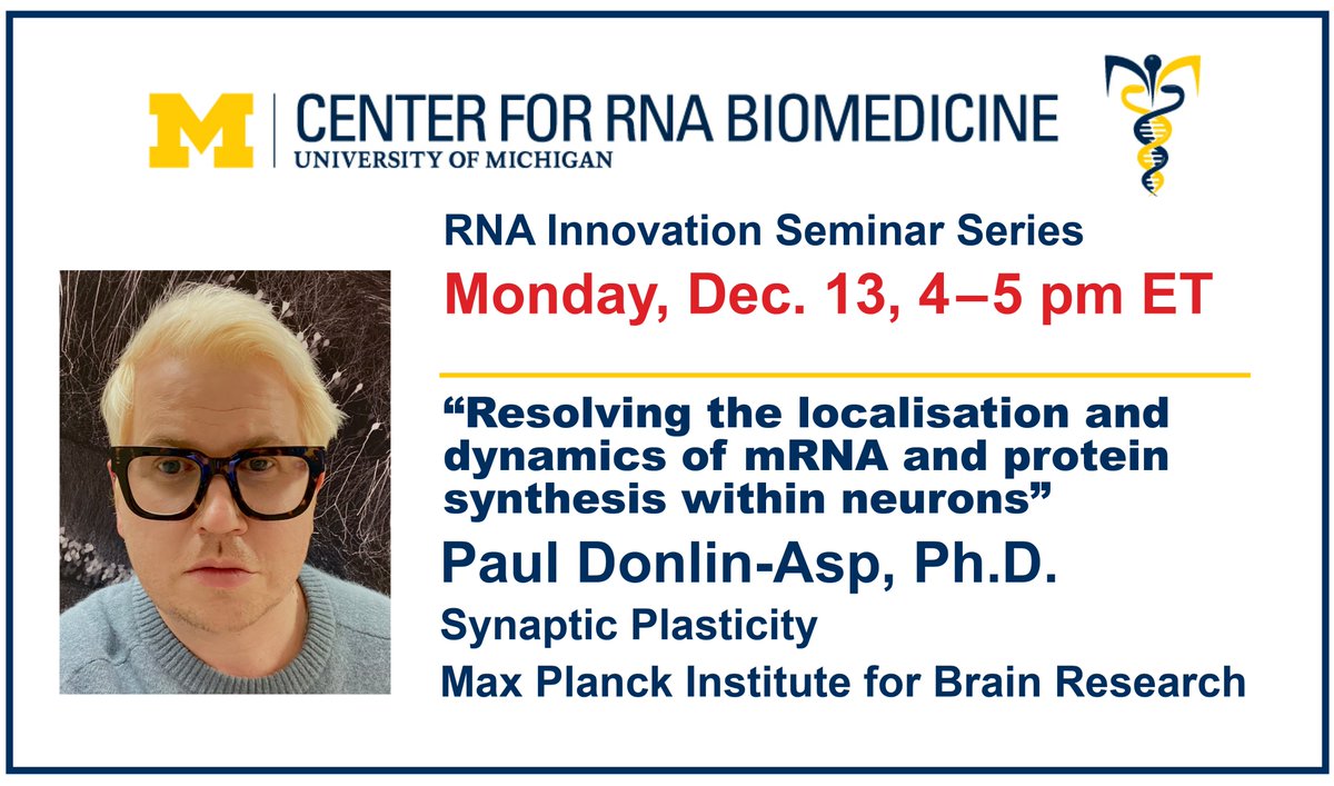 umichrna's tweet photo. Mon. Dec. 13 Sem., 4:00, BSRB, ABC Seminar rooms https://t.co/qFVhtnEY5H
U-M #RNA faculty candidate sem. with Paul Donlin-Asp @PDA_PhD on mRNA dynamics, local protein synthesis, neurons, neuronal cell biology, synaptic plasticity, and in vivo imaging! https://t.co/MbQVmV4MRA