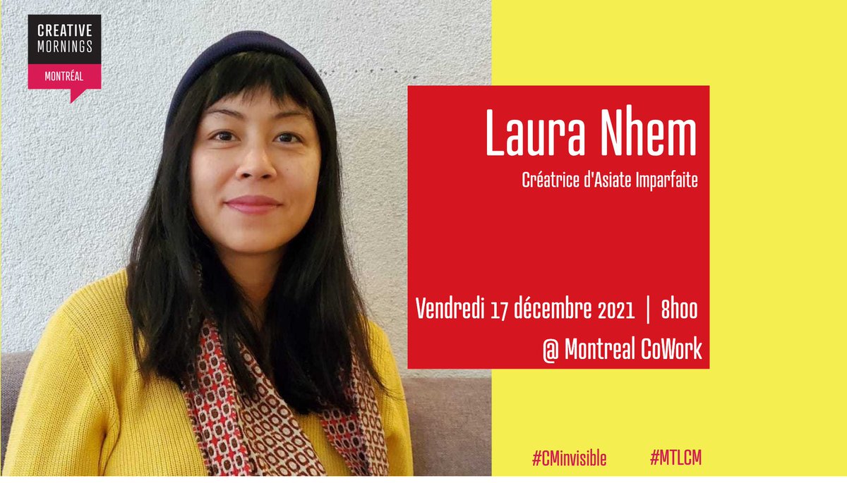 #CMinvisible | CreativeMornings/Montréal | Laura Nhem - mailchi.mp/creativemornin… Voici notre infolettre de décembre