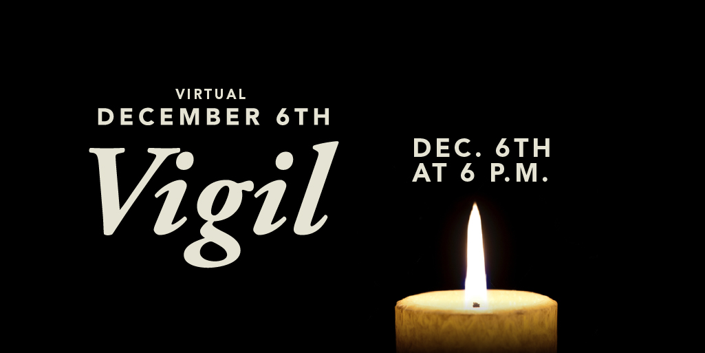 Everyone is invited to view a virtual vigil tonight to commemorate the 14 women who were killed because of their gender at l’École Polytechnique in Montréal, Que., on Dec. 6, 1989. The Sexual Harassment Office will post the link at 6 p.m. here: ow.ly/T3XP50H4bKB
