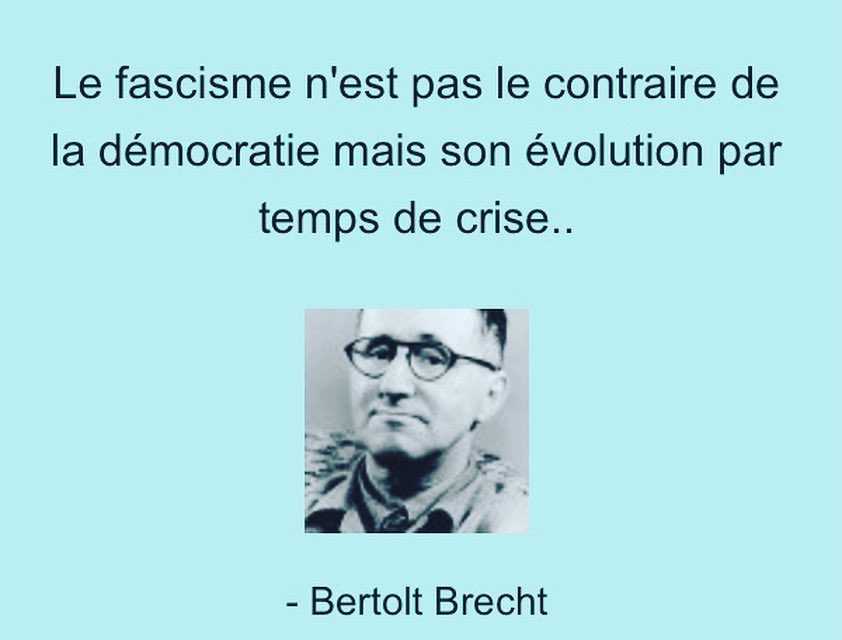 olbesancenot's tweet photo. «  Le fascisme n’est pas le contraire de la démocratie mais son évolution par temps de crise » Bertolt Brecht https://t.co/JVukSAzd8O