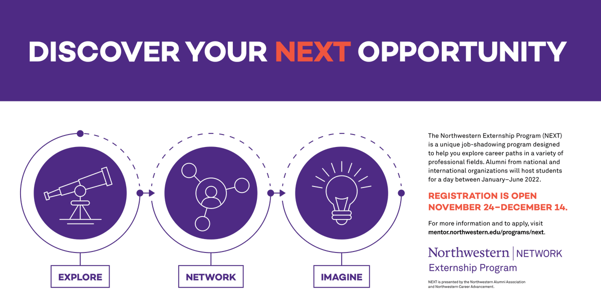 Registration is now open through Dec 14 to register for the Northwestern Externship Program (NEXT) – a shadowing program that allows current Northwestern students to accompany alumni on the job to explore different professional fields. Learn more: spr.ly/6010JqN2g
#careers