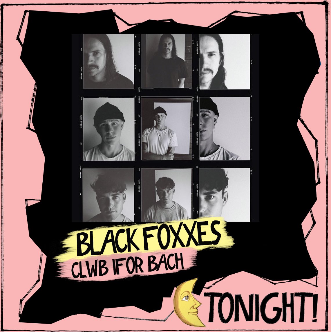 🌜👉 TONIGHT/HENO! 👈🌛

🔥 <a href="/blackfoxxes/">BLACK FOXXES</a> 
🌆 <a href="/ClwbIforBach/">Clwb Ifor Bach</a> / 🚪 7PM / 🎟 SOLD OUT! (If buying 3rd party, pls buy with care)

stepping up to the mark for a night of energy in the capital - <a href="/blackfoxxes/">BLACK FOXXES</a> are here.

🙏 support from <a href="/SiennaCDF/">SIENNA</a> &amp; <a href="/joolsbandjools/">Jools</a>
