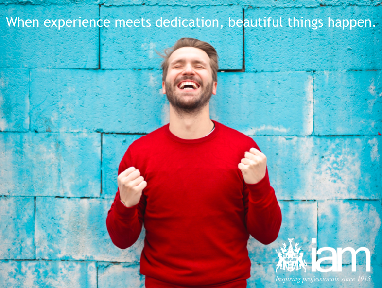 IAM exists to support individuals and organisations in realising their potential. Our belief is that, with over 100 years of provenance, IAM is the best placed institute to support professionals. Our global network of accredited learning centres is testament to our commitment.