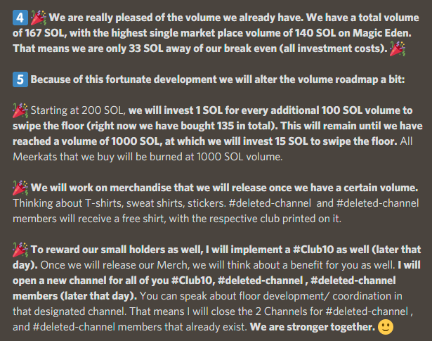 I have updated our "volume roadmap" earlier that day. Please have a look in our Discord for the full announcement: 

discord.gg/uW4DNpf7hV

Floor swipe with 1 SOL every additional 100 SOL volume. 15 SOL floor swipe at 1000 SOL. Free Merch for 50Club, 100Club. New 10Club, etc.🥳