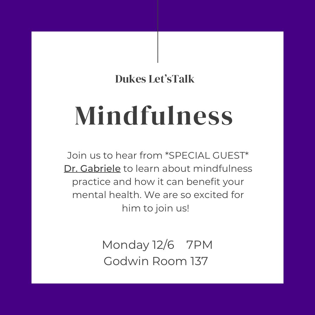 DukesLetsTalk's tweet photo. Come to Godwin 137 tonight to hear Dr. Gabriele speak about Mindfulness #DLT https://t.co/SZqY0mT22V