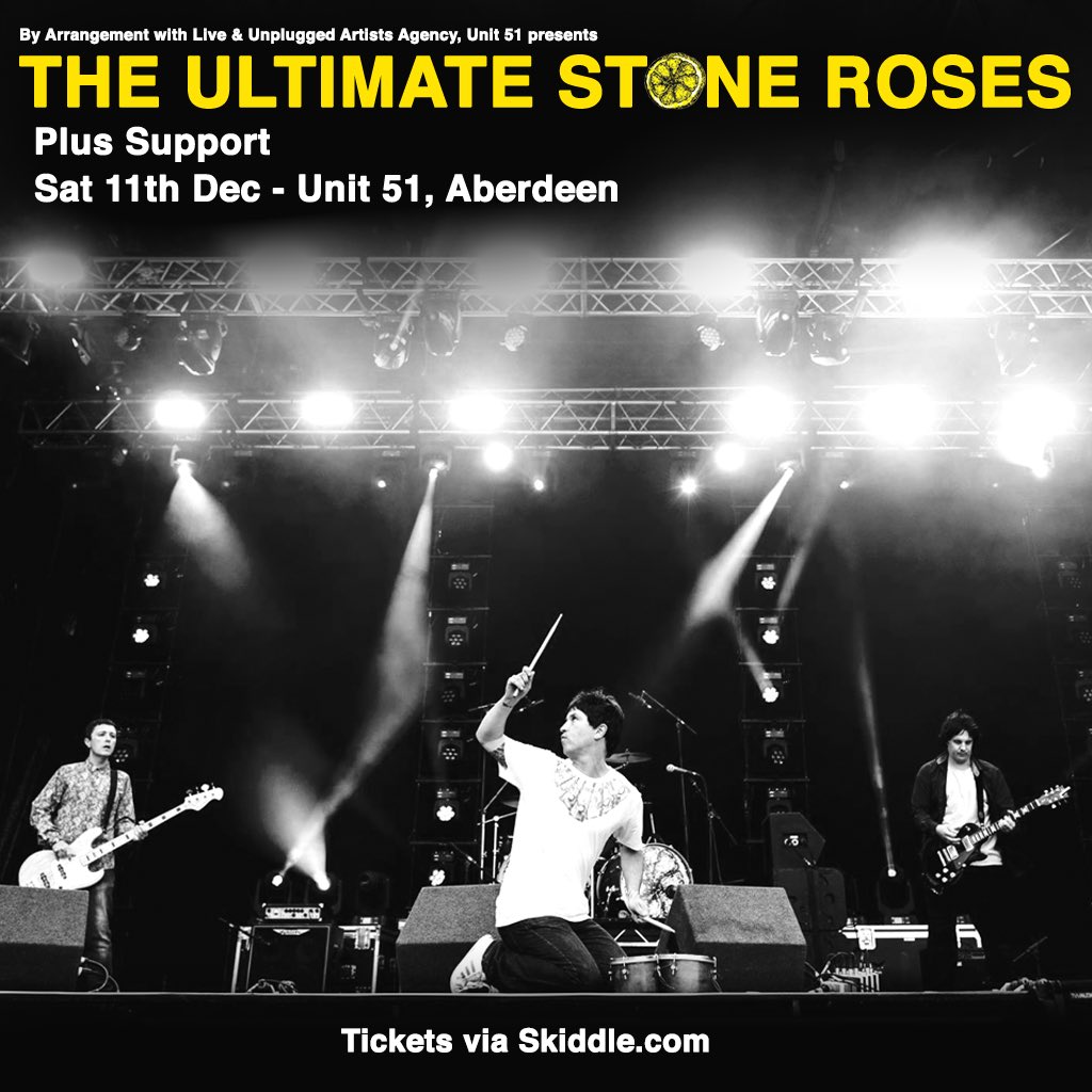 Saturday - The Ultimate Stone Roses play Unit 51 Aberdeen! You don’t want to miss it!

Tickets at skiddle.com/e/35804009