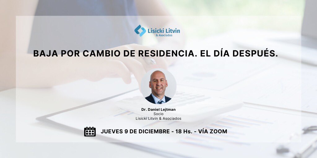 Invitamos a participar, vía Zoom, de la próxima exposición del Dr. <a href="/danilejt71/">Daniel Lejtman</a>, socio de #LisickiLitvin, sobre “Baja por cambio de Residencia - El día después” que se llevará a cabo e próximo jueves 9, a las 18:00 horas. 

Inscribite aquí👇. ¡Te esperamos! docs.google.com/forms/d/e/1FAI…