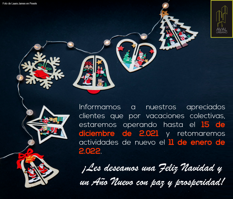 AvalUrbano's tweet photo. Le informamos a nuestros la programación de nuestras vacaciones colectivas
Nuestra oficina estará cerrada desde el miércoles 15 de diciembre de 2.021 y hasta el martes 11 de enero de 2.022, cuando retomaremos operaciones.
¡Feliz Navidad y Próspero Año Nuevo! https://t.co/hhg8CZe47C