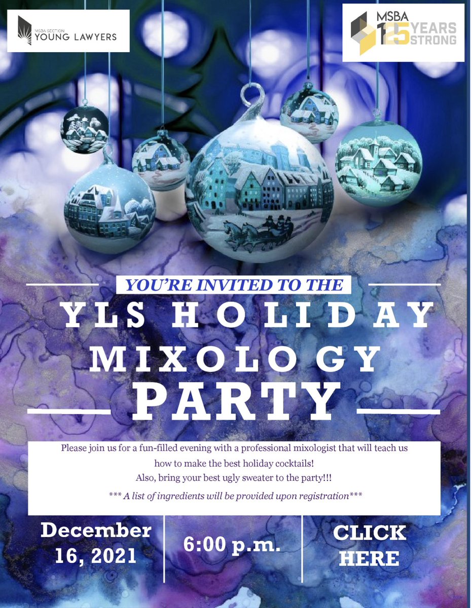 Join the YLS for a fun-filled evening with a professional mixologist that will teach us how to make the best holiday cocktail or mocktail. Also, bring your best ugly sweater to the party!!

Time: 6:00PM

To register for this event: msba.org/product/yls-ho…