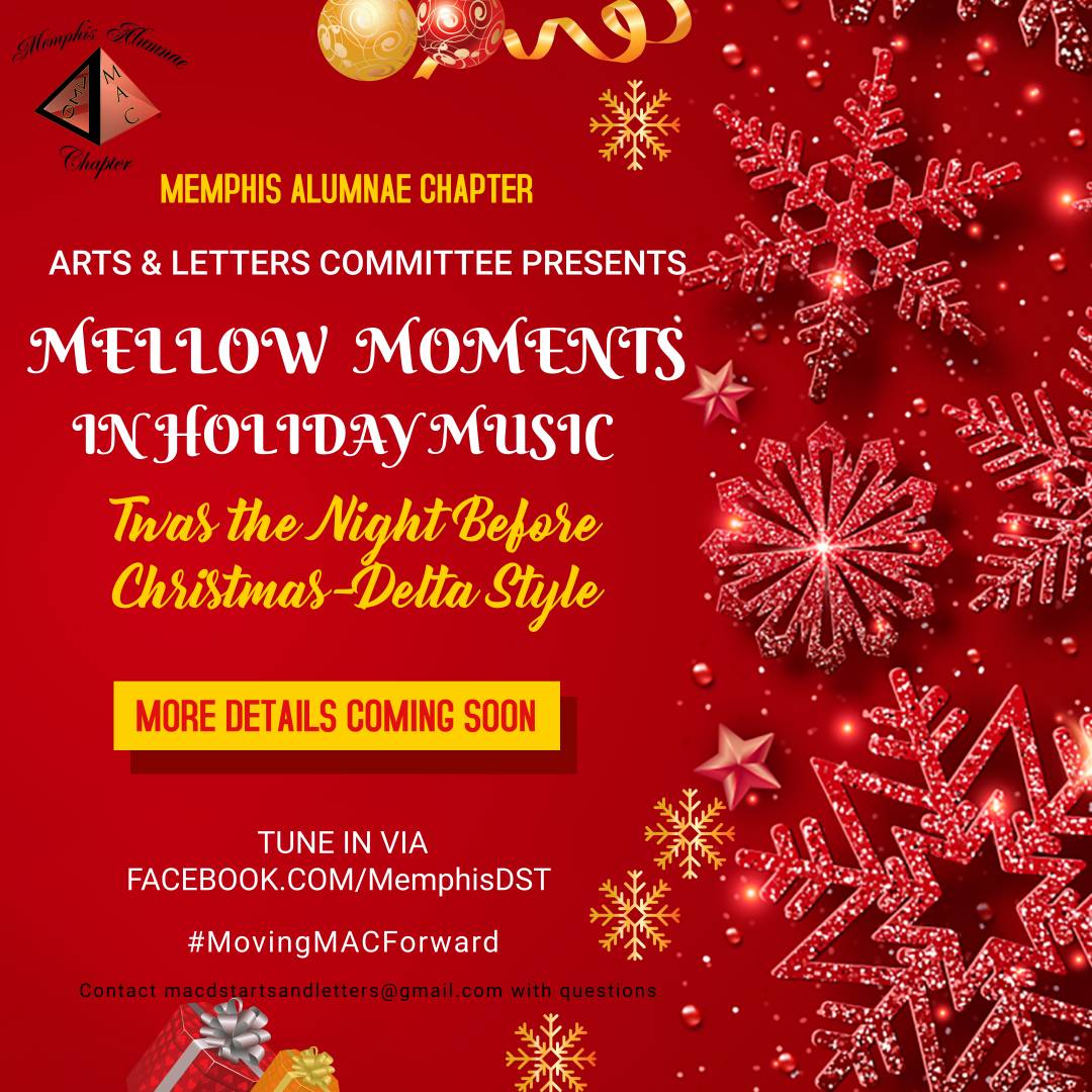 MemphisDST's tweet photo. Prepare now for an enchanting evening of musical and spoken talent as the #MemphisDST celebrates the holidays Delta-Style.  Information will be forthcoming on a new episode of "Mellow Moments in Holiday Music" presented by the Arts and Letters Committee. #MovingMACForward. https://t.co/yMJvULrVXU