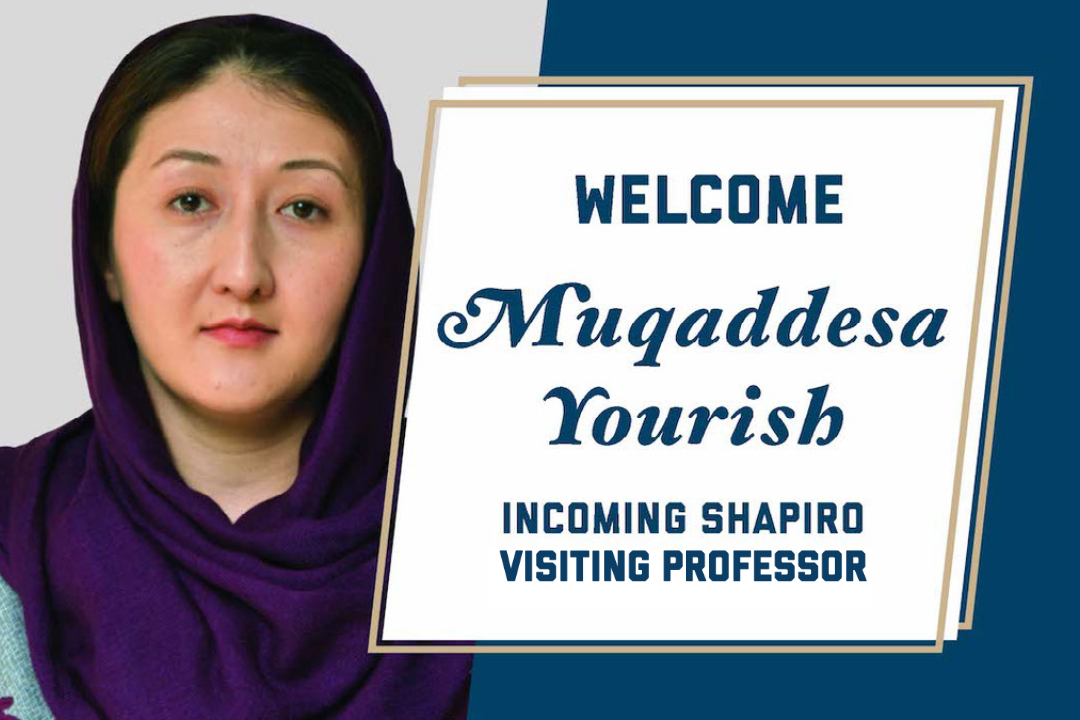 Welcome Muqaddesa Yourish, Incoming Shapiro Visiting Professor
