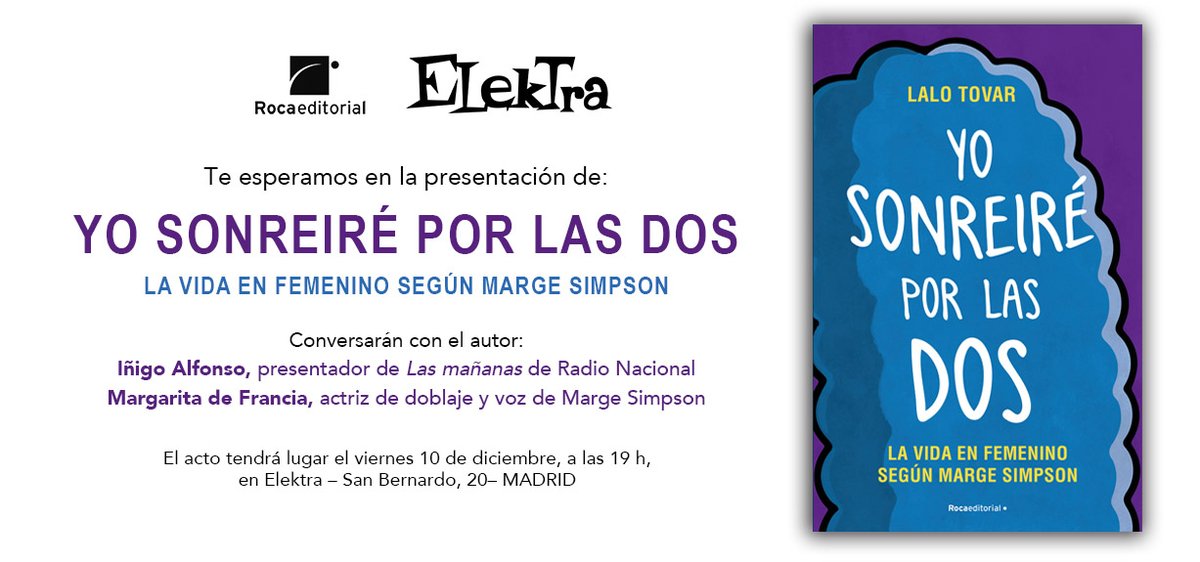 RocaEditorial's tweet photo. Atención a lo que os espera esta semana en @Elektra_Comic. El viernes 10/12 a las 19h escucharemos a #MargeSimpson por partida doble: a través de su voz en la serie, Margarita de Francia, y de @tovar_lalo y su #YoSonreiréPorLasDos. Nos acompañará también @inigoalfonso. 🔝🔝🔝 https://t.co/gzrfVGdTKB