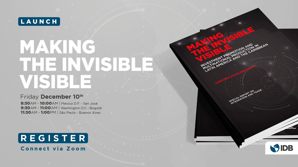Join us on Dec. 10th as we launch the new flagship publication of the <a href="/the_IDB/">Inter-American Development Bank</a> Integration and Trade Sector, "Making the Invisible Visible: Investment Promotion and Multinational Production in Latin America and the Caribbean." Sign up here: bit.ly/3GbYNho