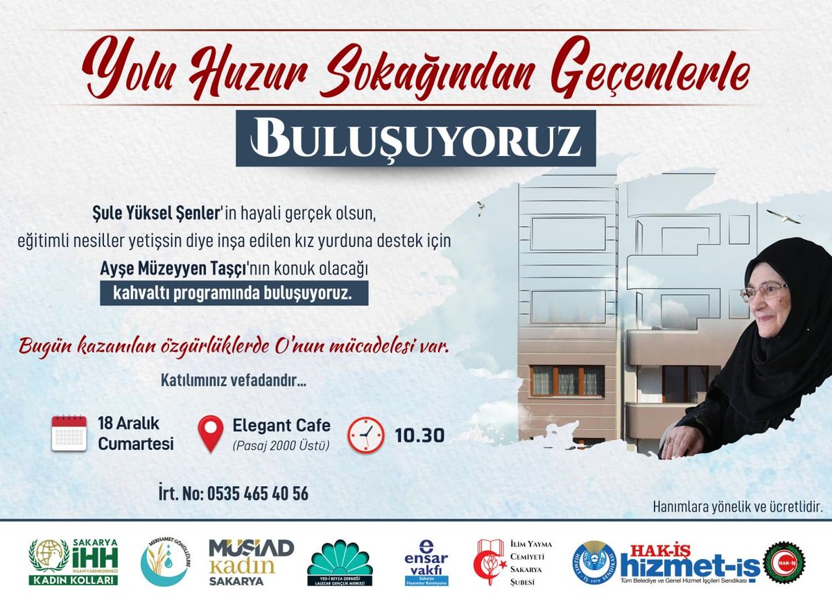 Şule Yüksel Şenler'in hayali gerçek olsun, eğitimli nesiller yetişsin diye inşa edilen kız yurduna destek için Ayşe Müzeyyen Taşçı'nın konuk olacağı kahvaltı programında buluşuyoruz. 

📅18 Aralık Cumartesi
⏰ 10.30
📌 Elegant Cafe (Pasaj 2000 Üstü)

İrt. No: 0535 465 40 56