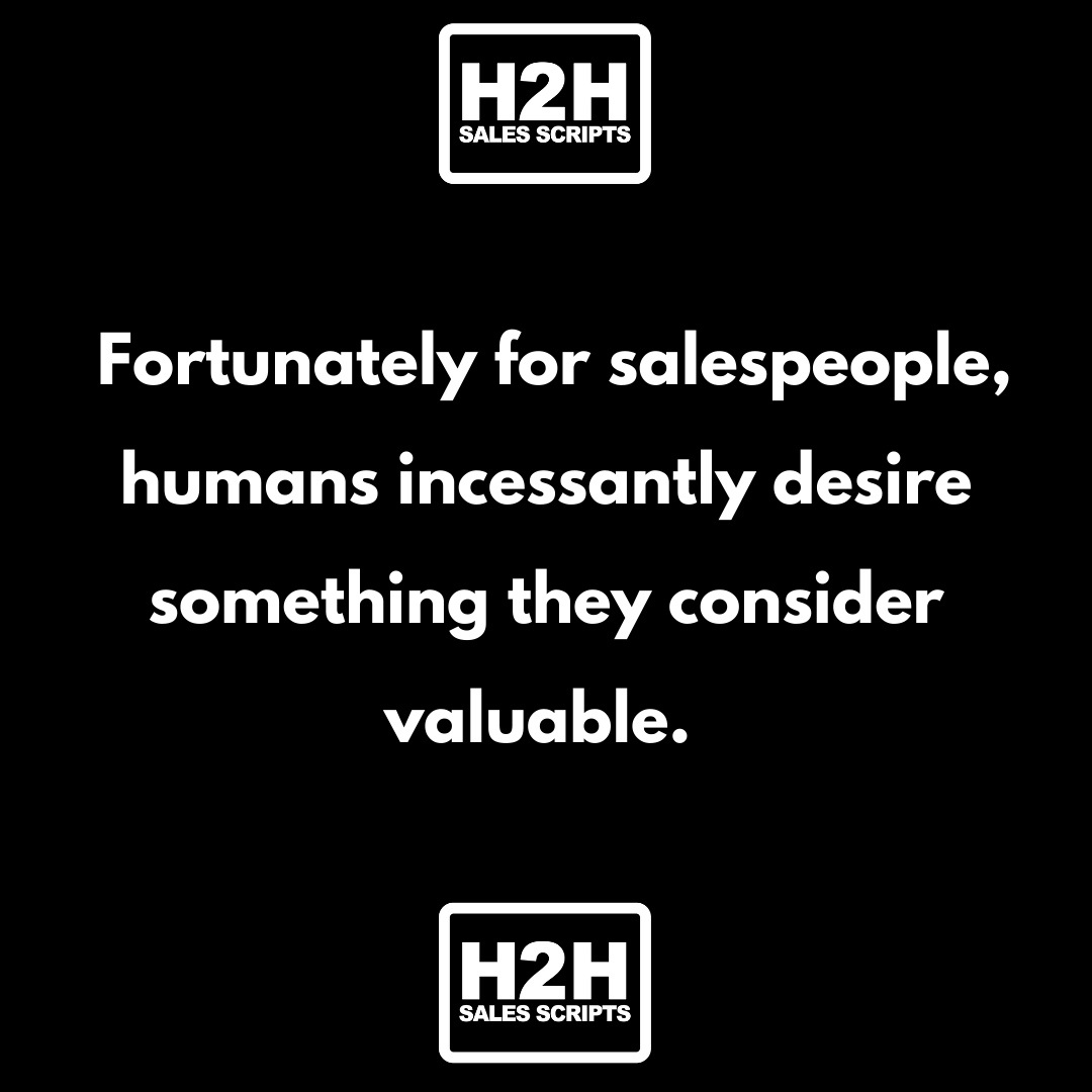 h2hsalesscripts's tweet photo. People are not bionic - half human half robot.  Humans have the ability to forgive, see things in a new way, let bygones be bygones; and most importantly for salespeople - incessantly desire something they consider valuable.

#h2h #coldcaller https://t.co/39X47taSN3