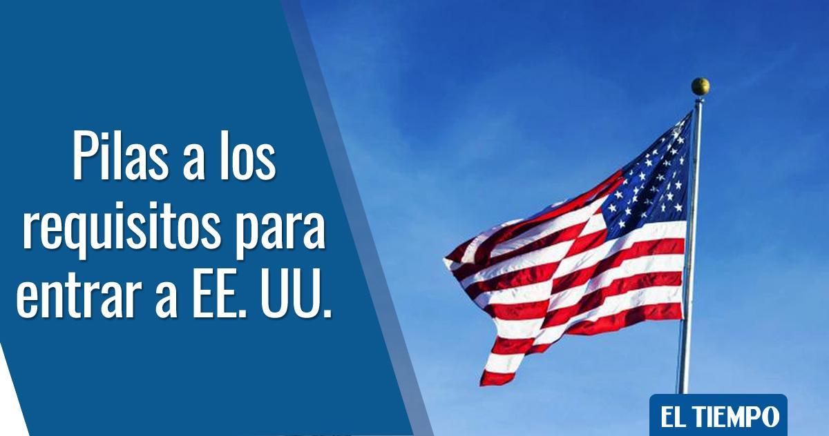 вљ пёџрџ єрџ ё Estos Son Los Requisitos Que Debe Cumplir Para Viajar A Estados вљ пёџрџ єрџ ё Estos Son Los Requisitos Que Debe Cumplir Para Viajar A Estados