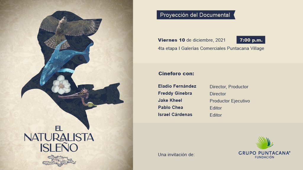 Acompáñanos este Viernes 10 de diciembre 📅 a las 7:00p.m ⏰ a disfrutar de la proyección del documental  "El Naturalista isleño" 📽️ en la 4ta etapa de Galerías Comerciales Puntacana Village.
