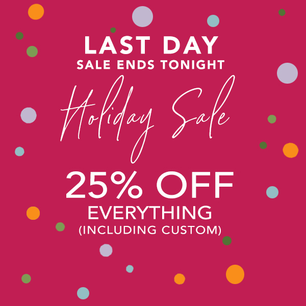 Sale Ends TONIGHT! 25% Off (Including Custom) - mailchi.mp/hollyaiken/hap…