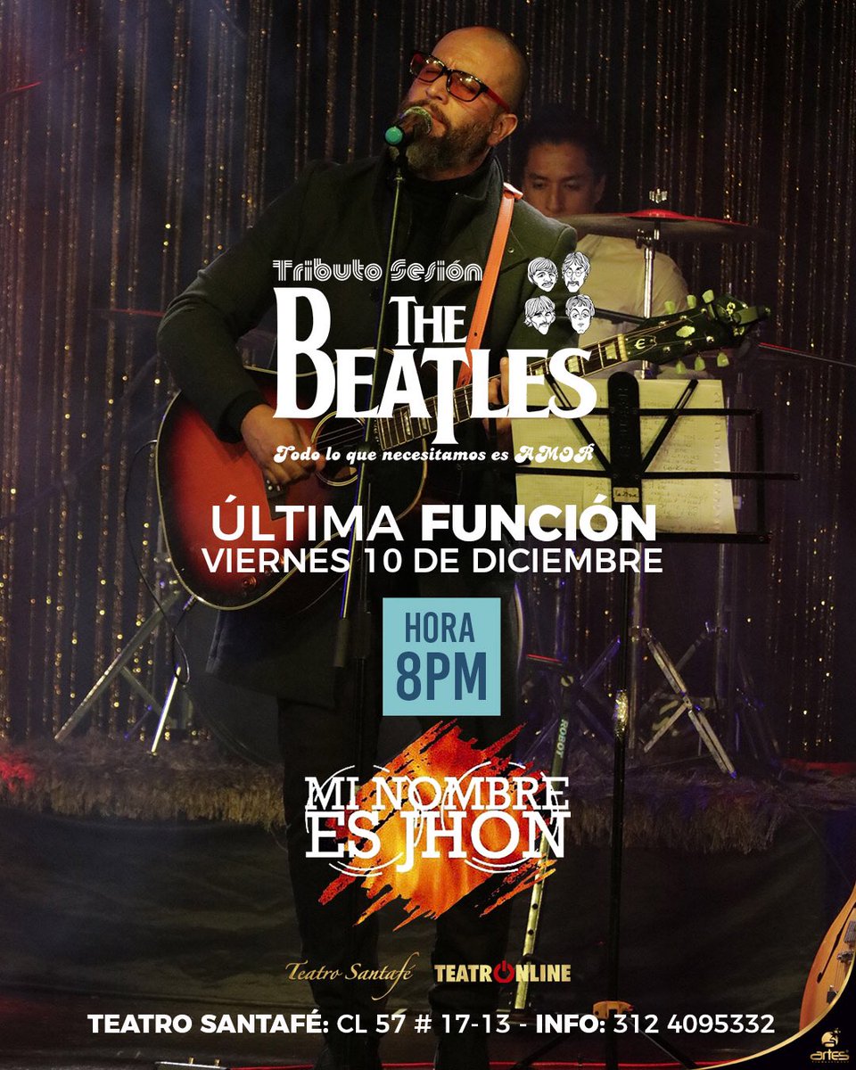 teatrosantafe's tweet photo. 🎄Última función en Bogotá este viernes 10 de Diciembre a las ⏰8Pm de el mejor tributo a #JhonLennon y #TheBeatles con #alexsernamusic #Producción @YolandaRayo10 🎅 https://t.co/xvuUh9mir3