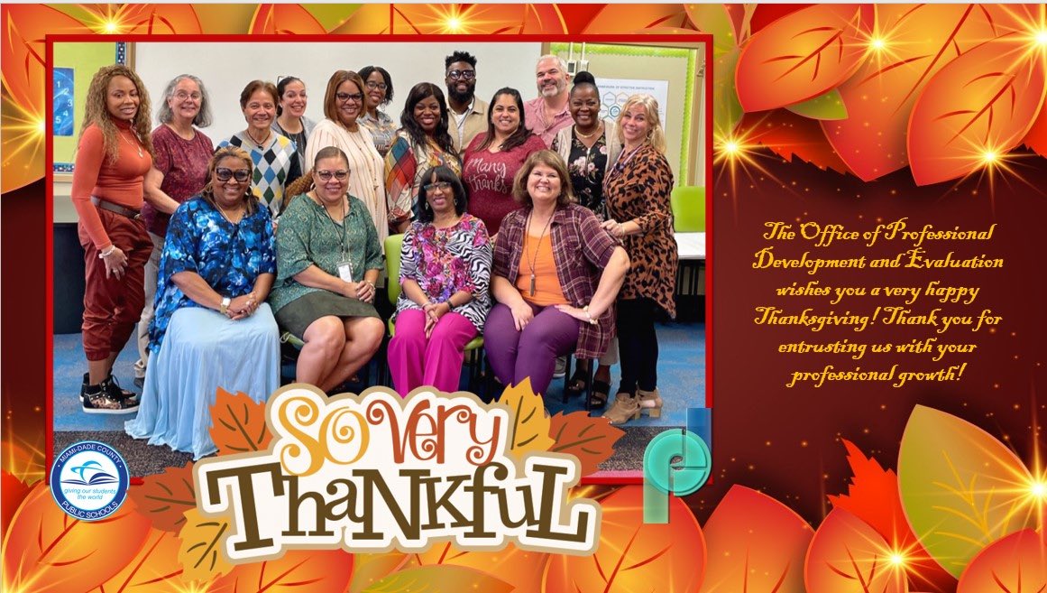 From my team to all our M-DCPS colleagues. We hope this season is filled with lots of happiness, joy, and prosperity.  Happy Thanksgiving!