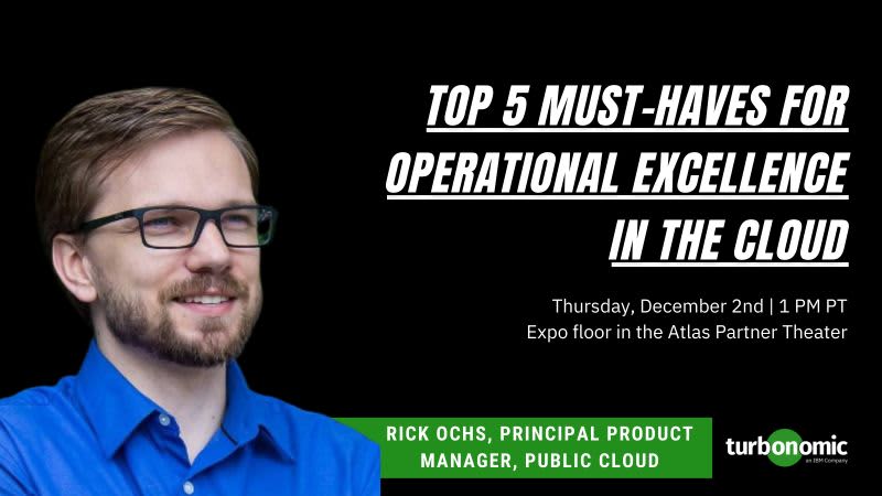 Rachel_Fagut's tweet photo. Join us next week at AWS re:Invent on the expo floor in the Atlas Partner Theater to hear from Rick Ochs, Principal Product Manager, Public Cloud at Turbonomic! We'll provide you with information that you can implement to achieve operational excellence in your cloud environment. https://t.co/v6qj1BmHwK