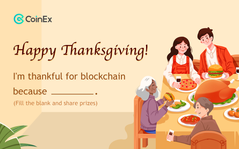 coinexcom's tweet photo. #HappyThanksgiving
Talk turkey to me. Finish this sentence:

I'm thankful for blockchain because _____________.

And we'll pick the best 3 answers to reward 500 $CET each. 💰 

🦃 One entry per person
⏳ Submission ends 12PM UTC 28th Nov

#CoinEx #Blockchain #Thanksgiving https://t.co/PZQnVLz0DP