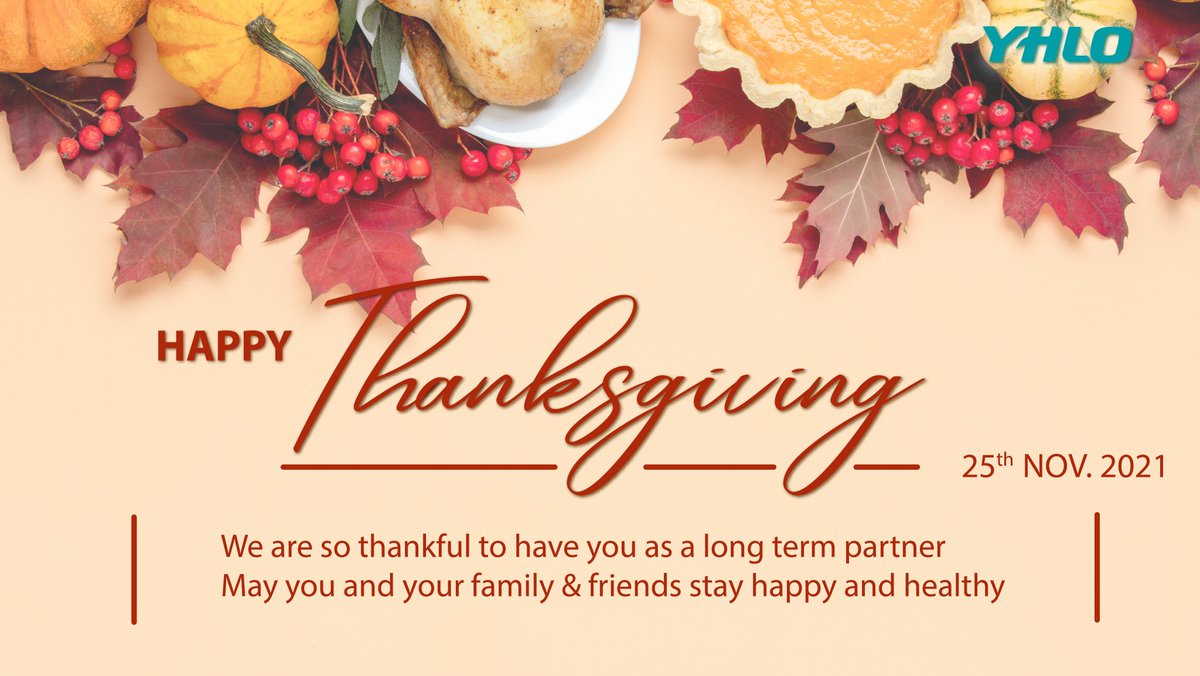 YHLObiotech's tweet photo. November is the time to be thankful, a time to remember, and to embrace those who enrich our lives. YHLO thanks you for trusting and supporting us. May the good things of life be yours in abundance, not only at Thanksgiving but throughout the coming year.
#Thanksgiving2021 https://t.co/4593oJg5lz